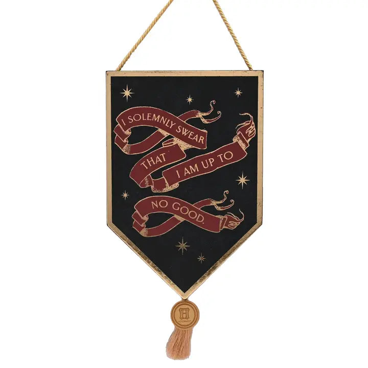 Pancarte fanion en bois noir et doré Harry Potter avec la citation I Solemnly Swear That I Am Up to No Good